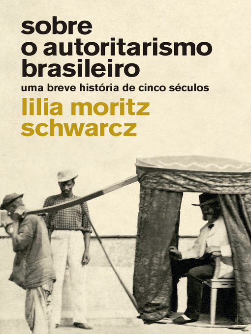 Title details for Sobre o autoritarismo brasileiro by Lilia M. Schwarcz - Wait list